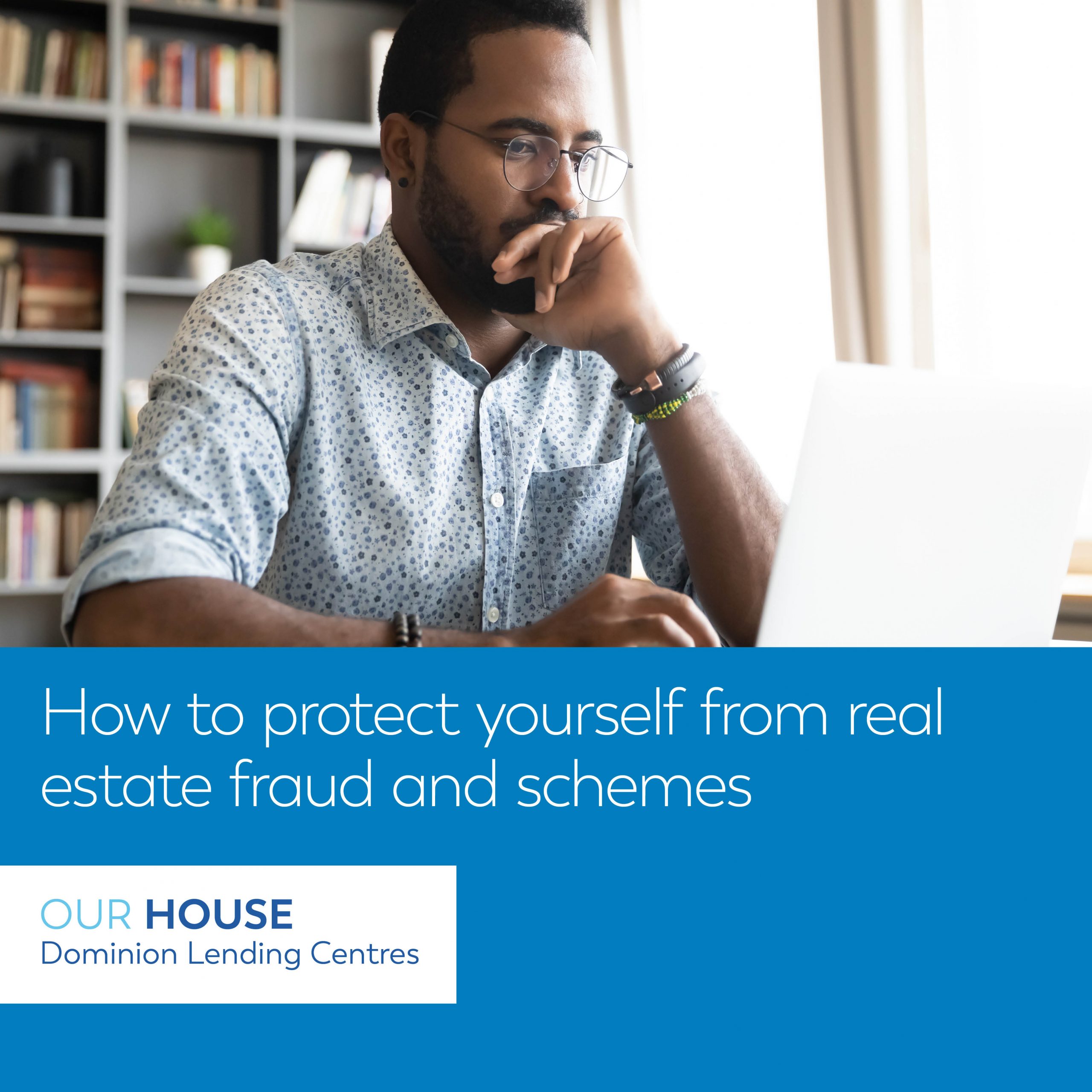 How To Protect Yourself From Real Estate Fraud And Schemes - Dominion ...