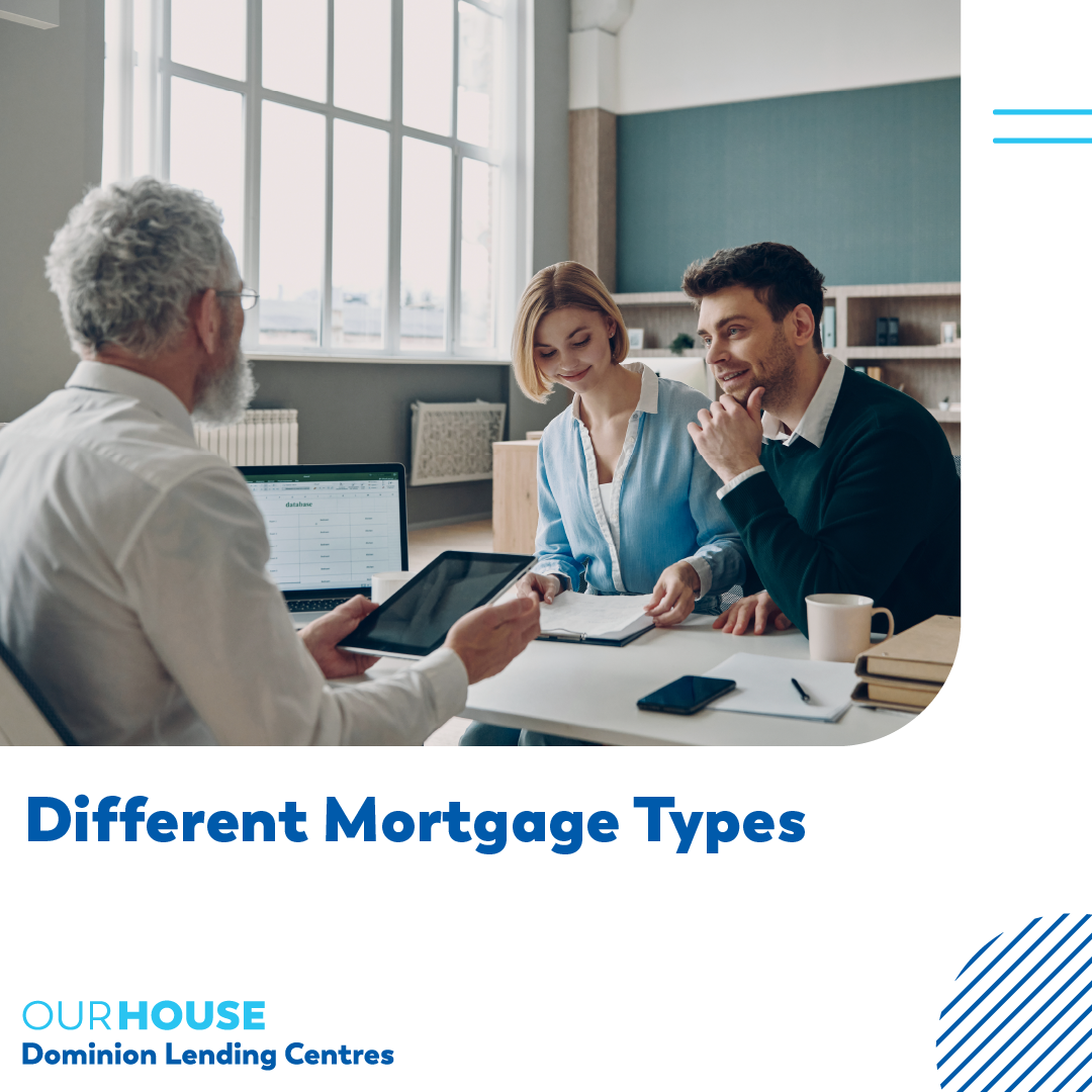 Mortgage Types 101 Dominion Lending Centres